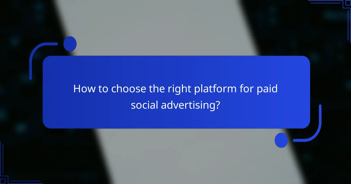 How to choose the right platform for paid social advertising?