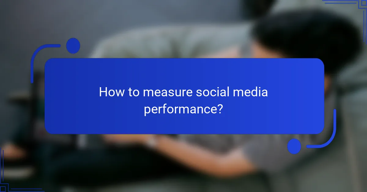 How to measure social media performance?