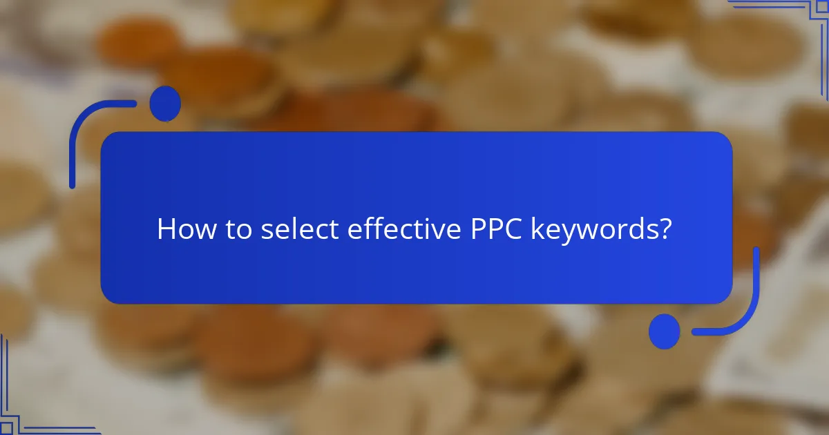 How to select effective PPC keywords?