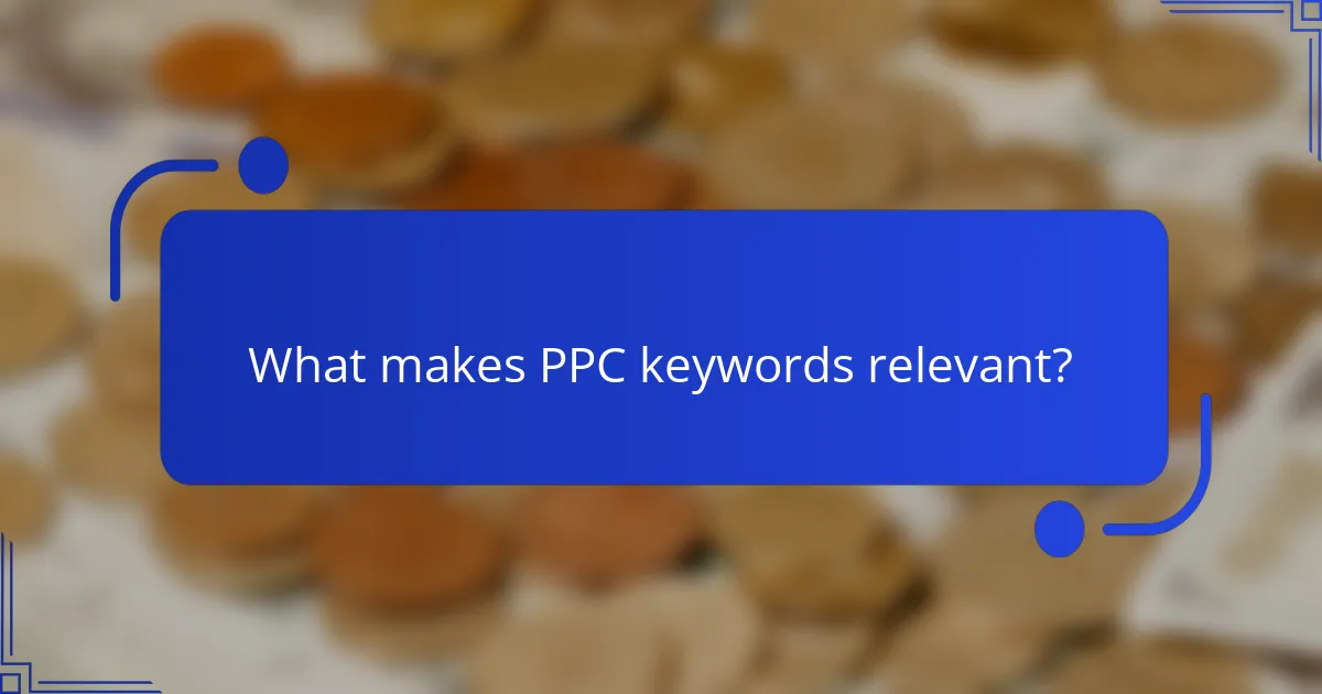 What makes PPC keywords relevant?